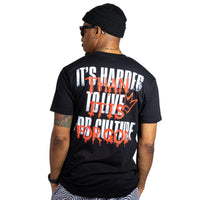 It's harder to live for culture  tee