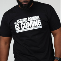 THE SECOND COMING IS COMING PUFF PRINT TEE